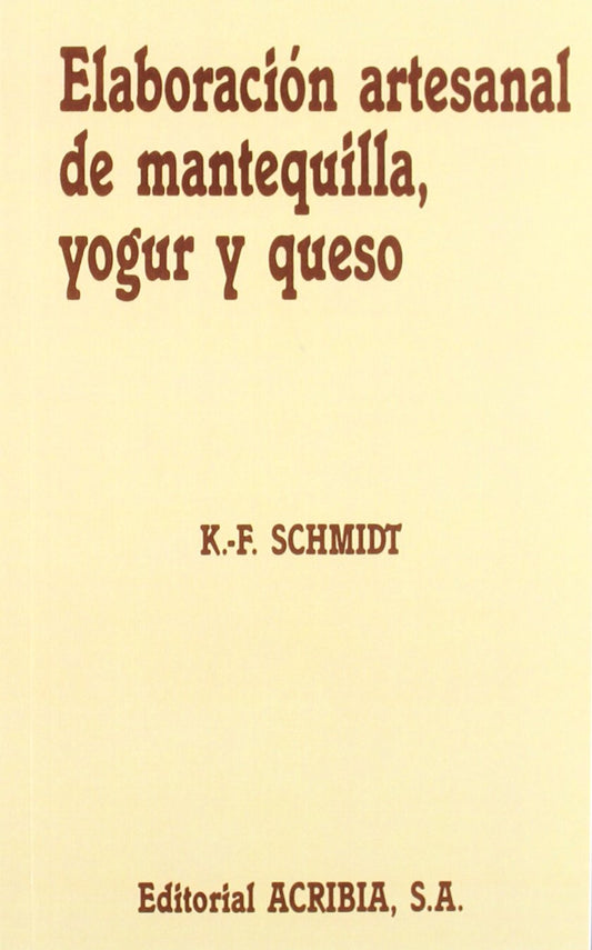 Elaboración artesanal de mantequilla, yogur y queso (SIN COLECCION)