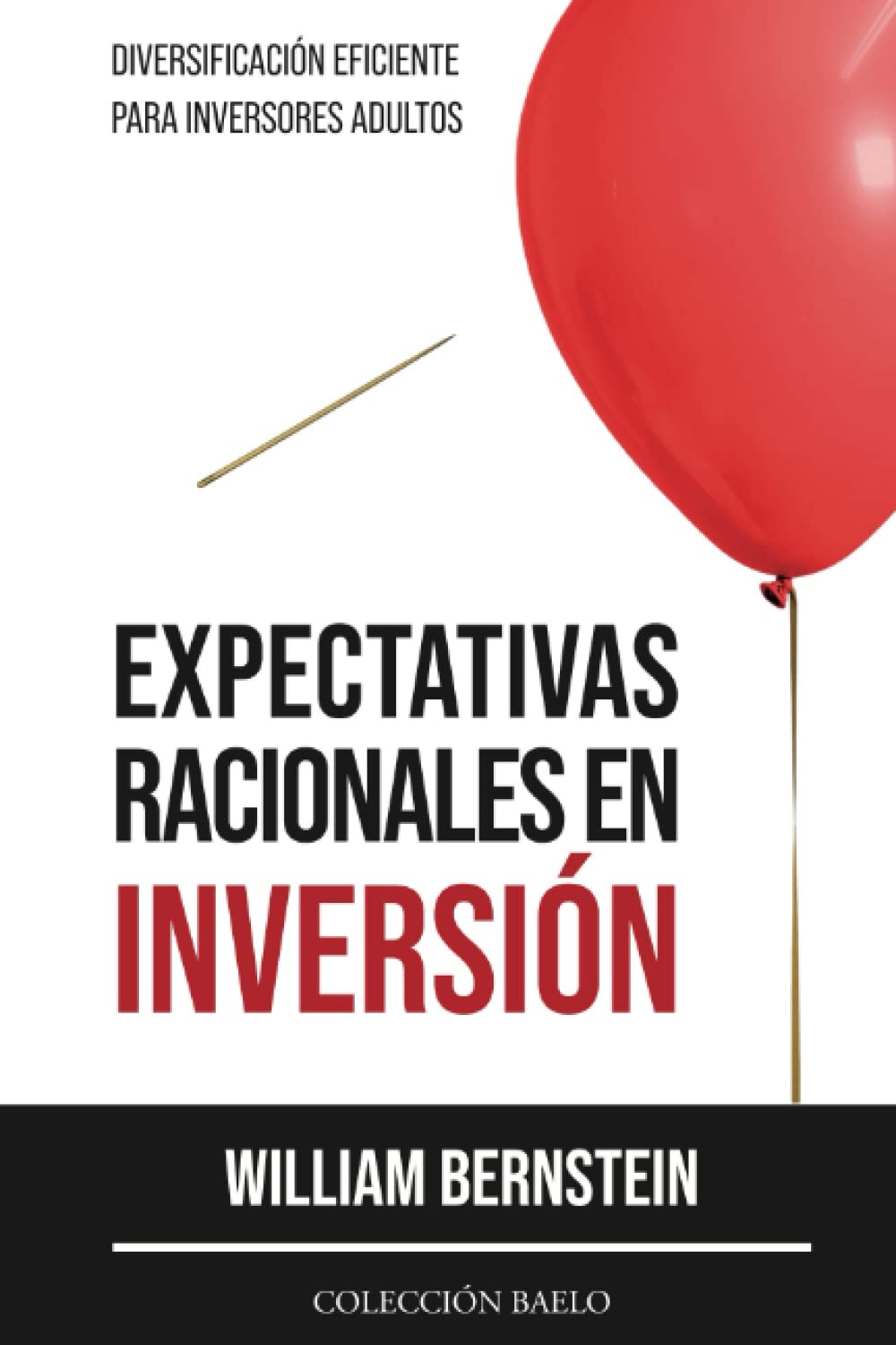 Libro: Expectativas Racionales en Inversión: Diversificación Eficiente para Inversores Adultos (Spanish Edition)