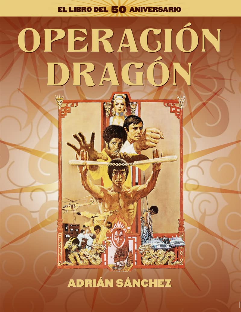 Libro: OPERACIÓN DRAGÓN. EL LIBRO DEL 50 ANIVERSARIO (COLECCION ANIVERSARIOS)