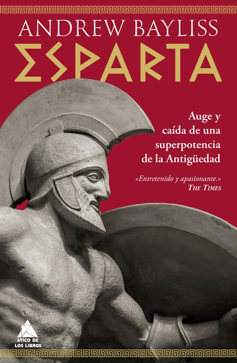 Libro: Esparta: Auge y caída de una superpotencia de la Antigüedad: 111 (Ático Historia)