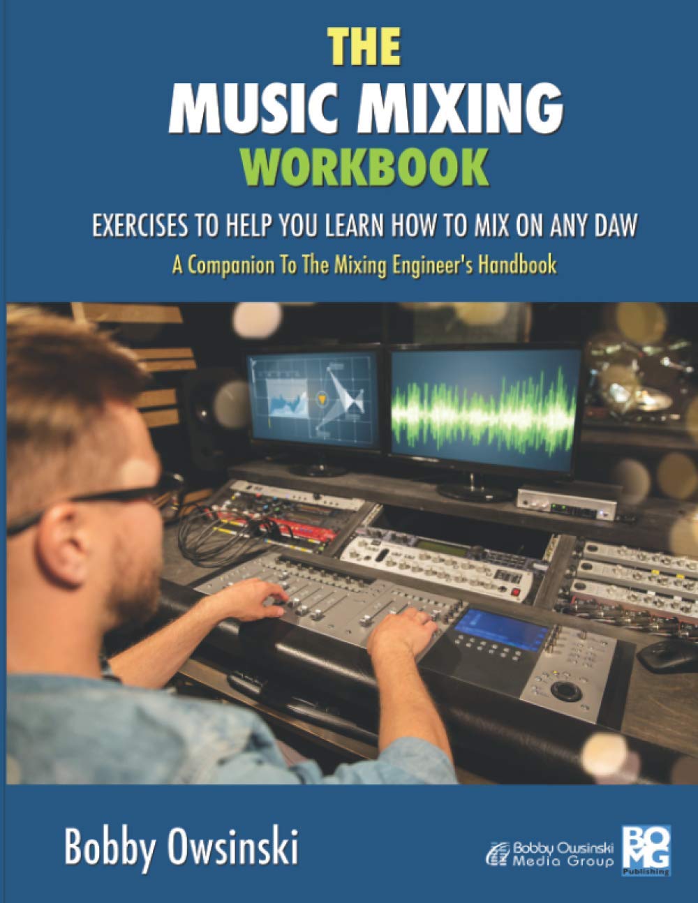 Libro: The Music Mixing Workbook: Exercises To Help You Learn How To Mix On Any DAW