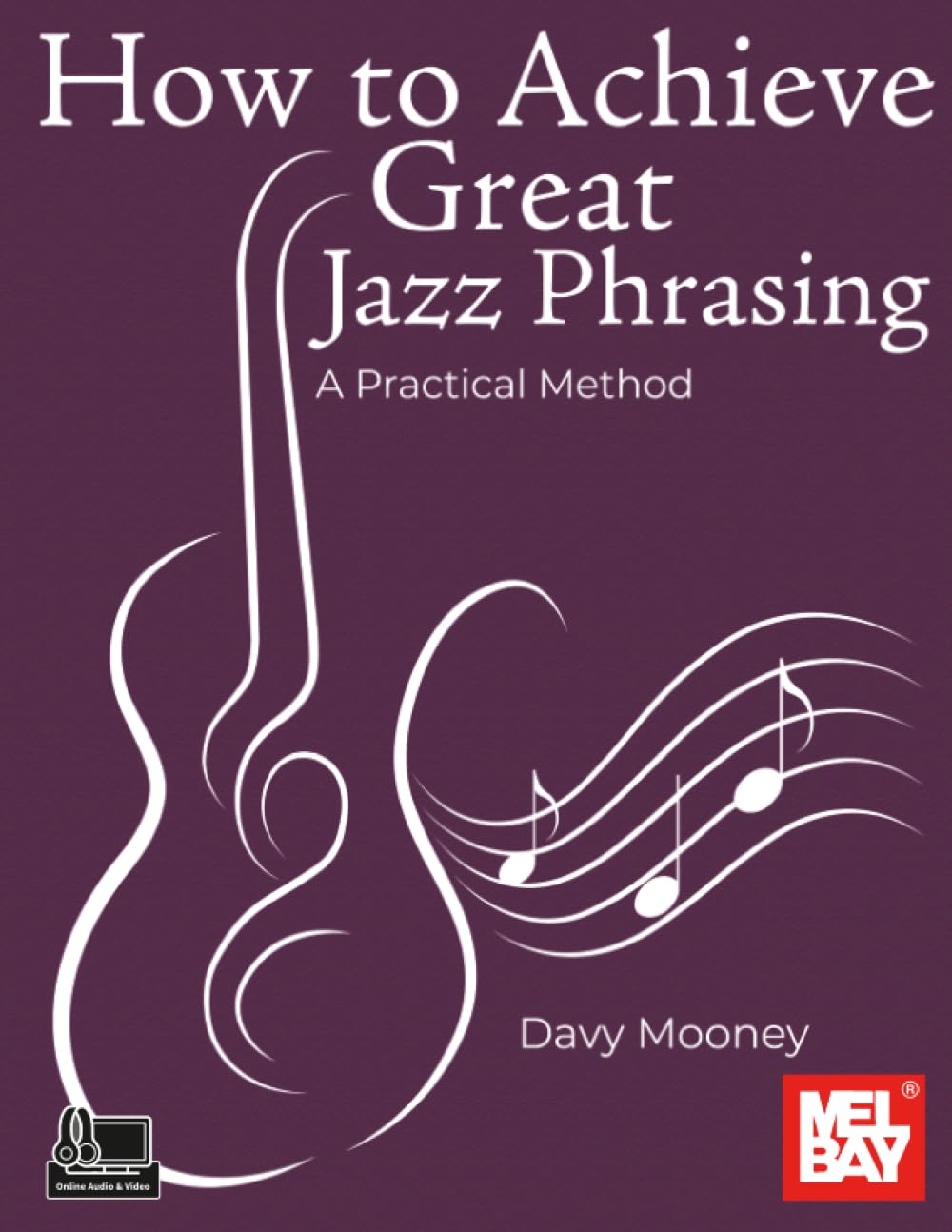 Libro: How to Achieve Great Jazz Phrasing: A Practical Method