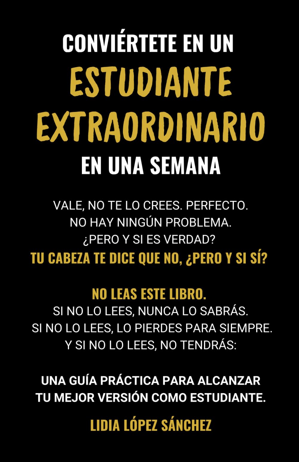 Libro: Conviértete en un estudiante extraordinario en una semana: Una guía práctica para alcanzar tu mejor versión como estudiante