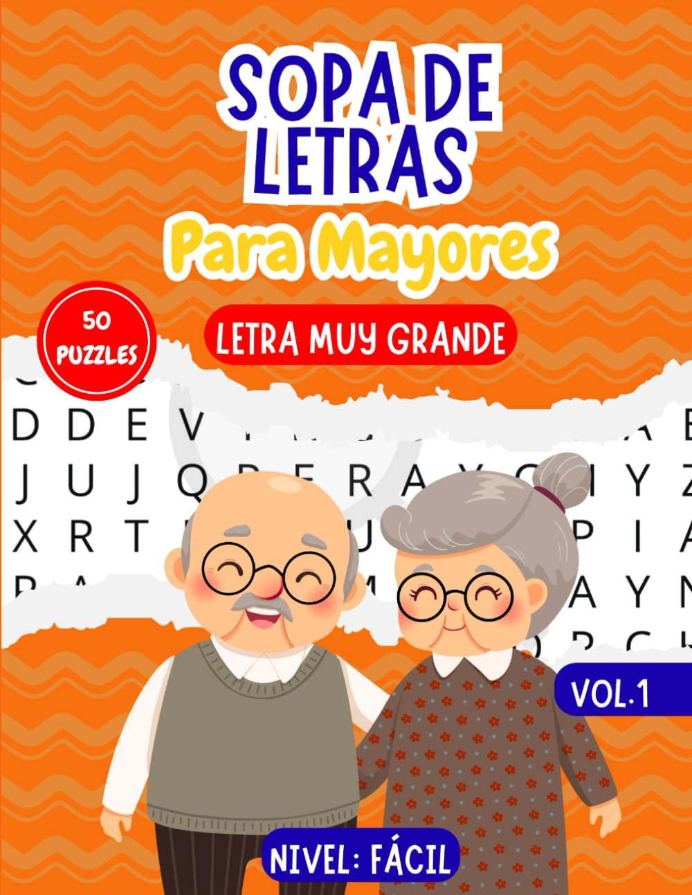 Libro: SOPA DE LETRAS PARA MAYORES CON LETRA MUY GRANDE: VOLUMEN 1 (SOPA DE LETRAS PARA MAYORES CON LETRA MUY GRANDE, CONTIENE 50 SOPAS DE LETRAS CON SOLUCIONES)