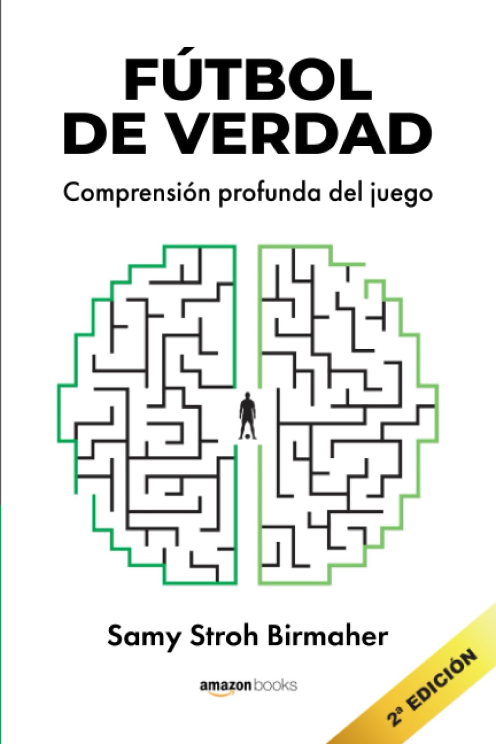 Libro: Fútbol de Verdad: Comprensión profunda del juego