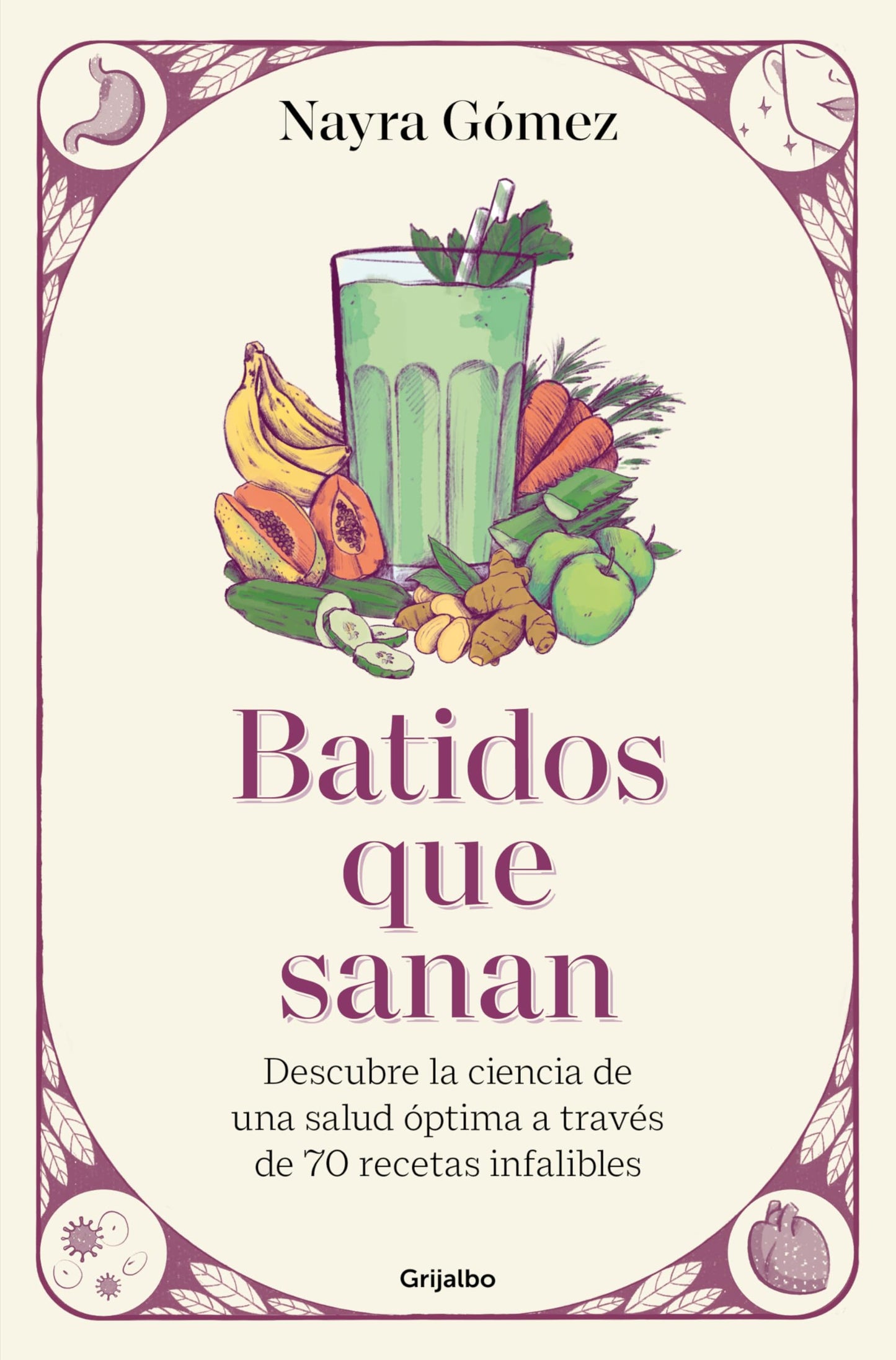 Libro: Batidos que sanan: Descubre la ciencia de una salud óptima a través de 70 recetas infalibles (Cocina saludable)