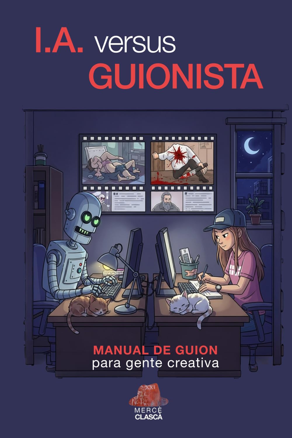 Libro: IA versus guionista: Manual de escritura de guion para gente creativa (Spanish Edition)