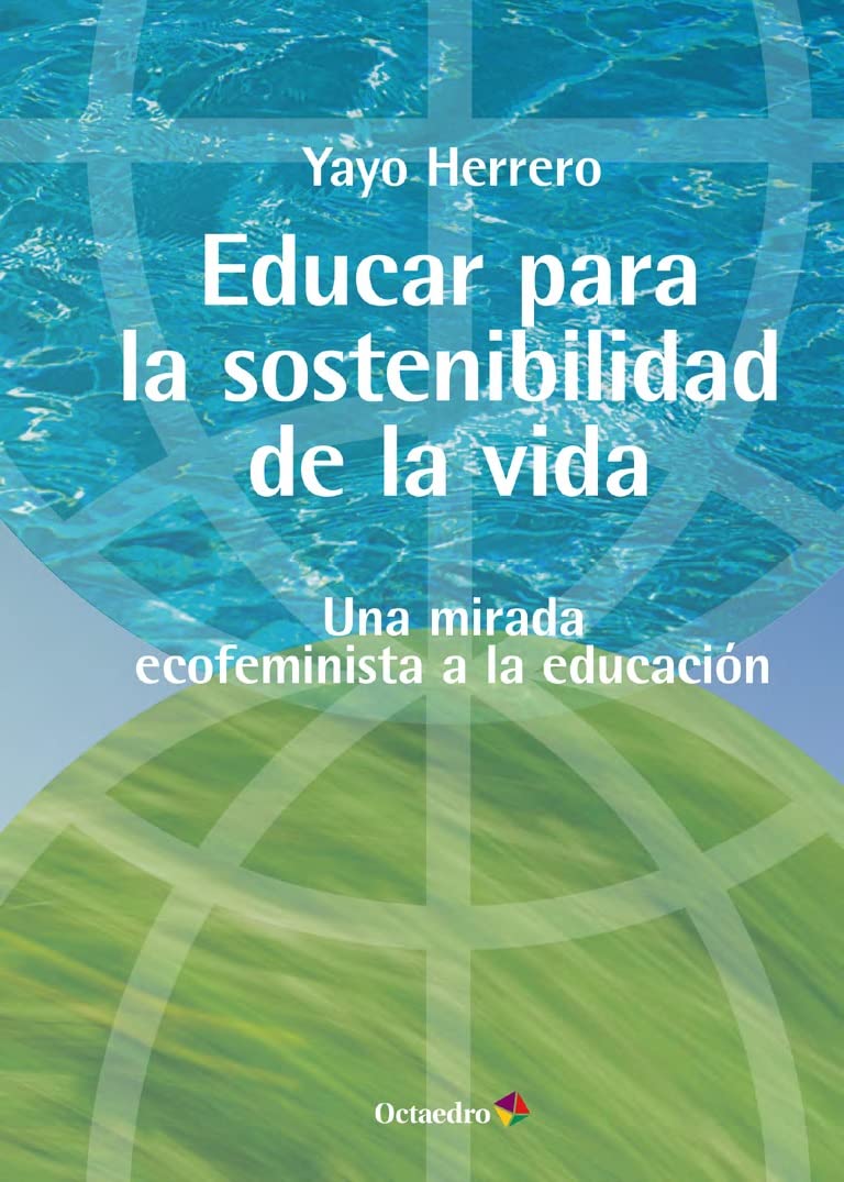 Libro: Educar para la sostenibilidad de la vida: Una mirada ecofeminista a la educación (Horizontes Educación)