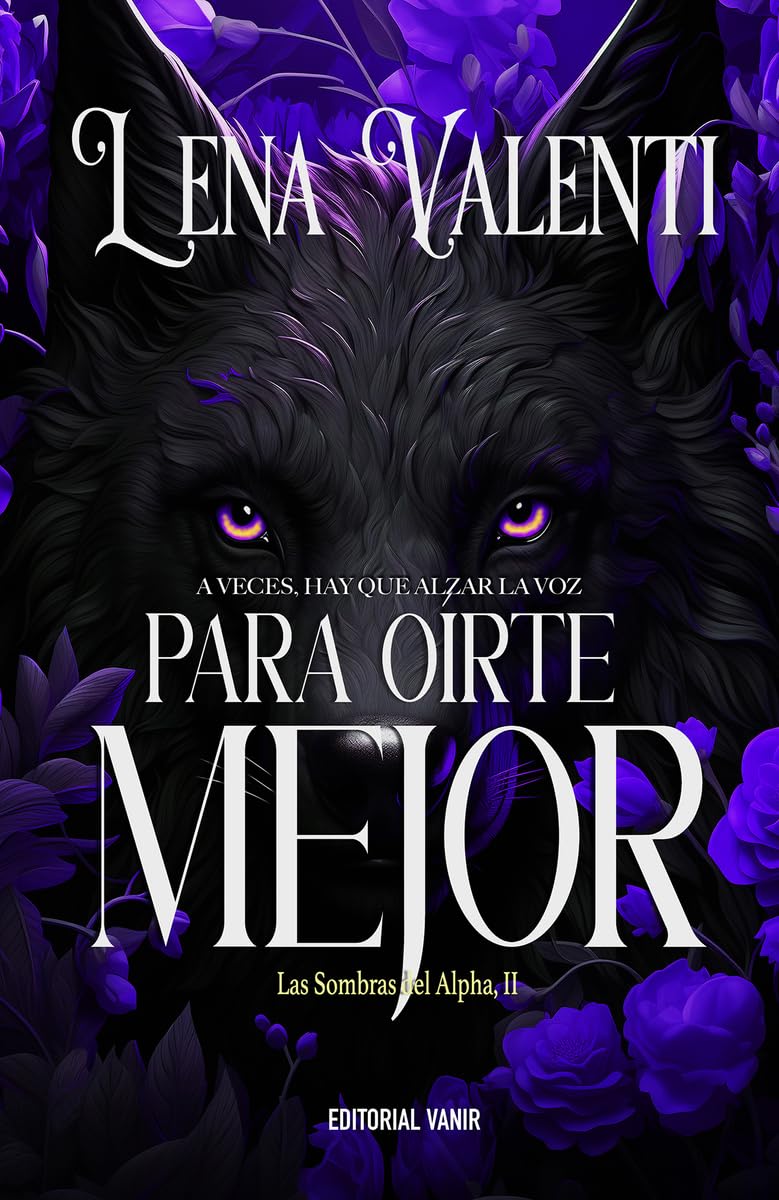 Libro: PARA OÍRTE MEJOR: Las sombras del Alpha 2