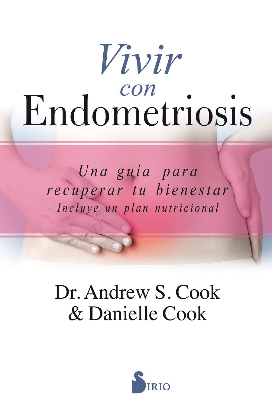 Libro: Vivir con endometriosis: Una guía para recuperar tu bienestar
