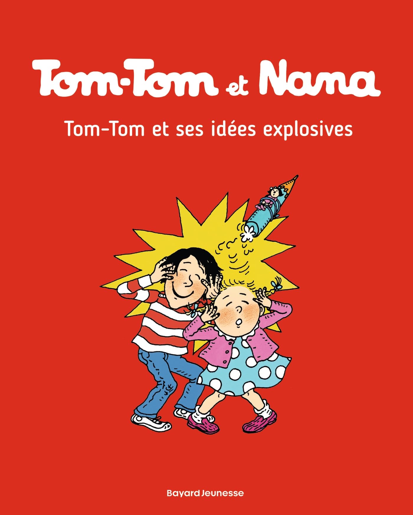 Libro: Tom-Tom et Nana, Tome 02: Tom-Tom et ses idées explosives