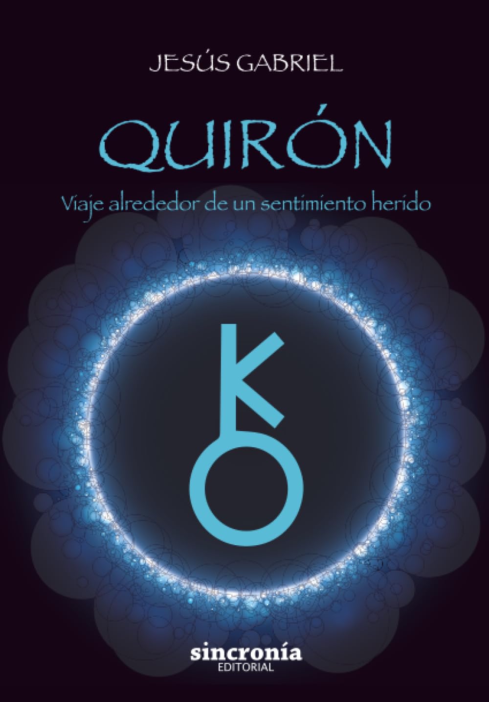 Libro: Quirón. Viaje alrededor de un sentimiento herido