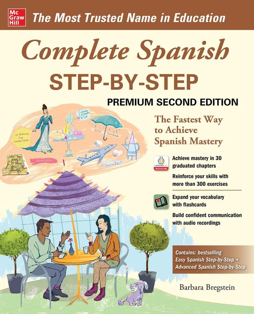 Complete Spanish Step-by-Step, Premium Second Edition: The Fastest Way to Achieve Spanish Mastery (NTC FOREIGN LANGUAGE)