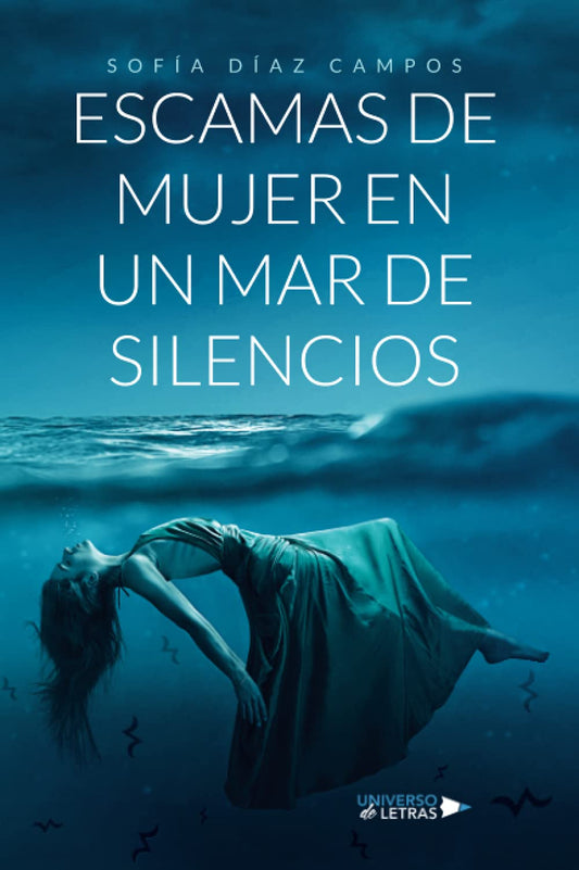 Escamas de mujer en un mar de silencios