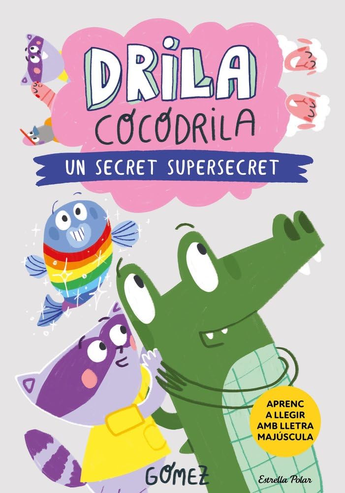 Libro: Drila Cocodrila 8. Un secret supersecret: En lletra MAJÚSCULA per aprendre a llegir (llibres per a nens a partir de 5 anys)