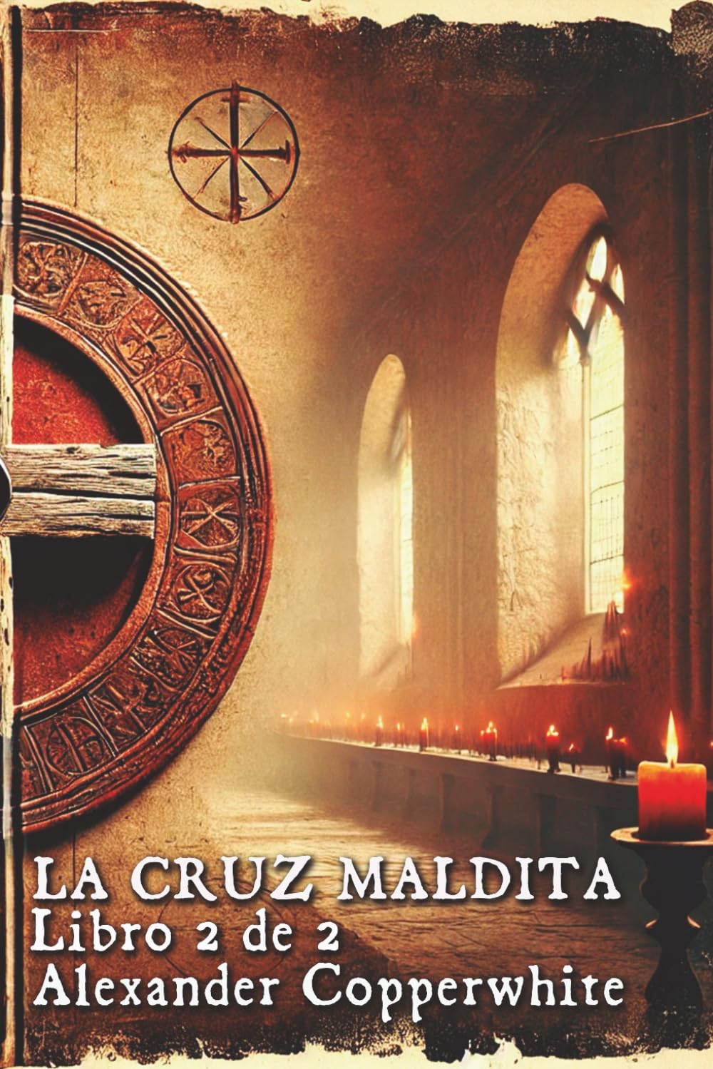 Libro: La cruz maldita: Libro 2 de 2 (Paranormal, acción, historia y misticismo) (Spanish Edition)