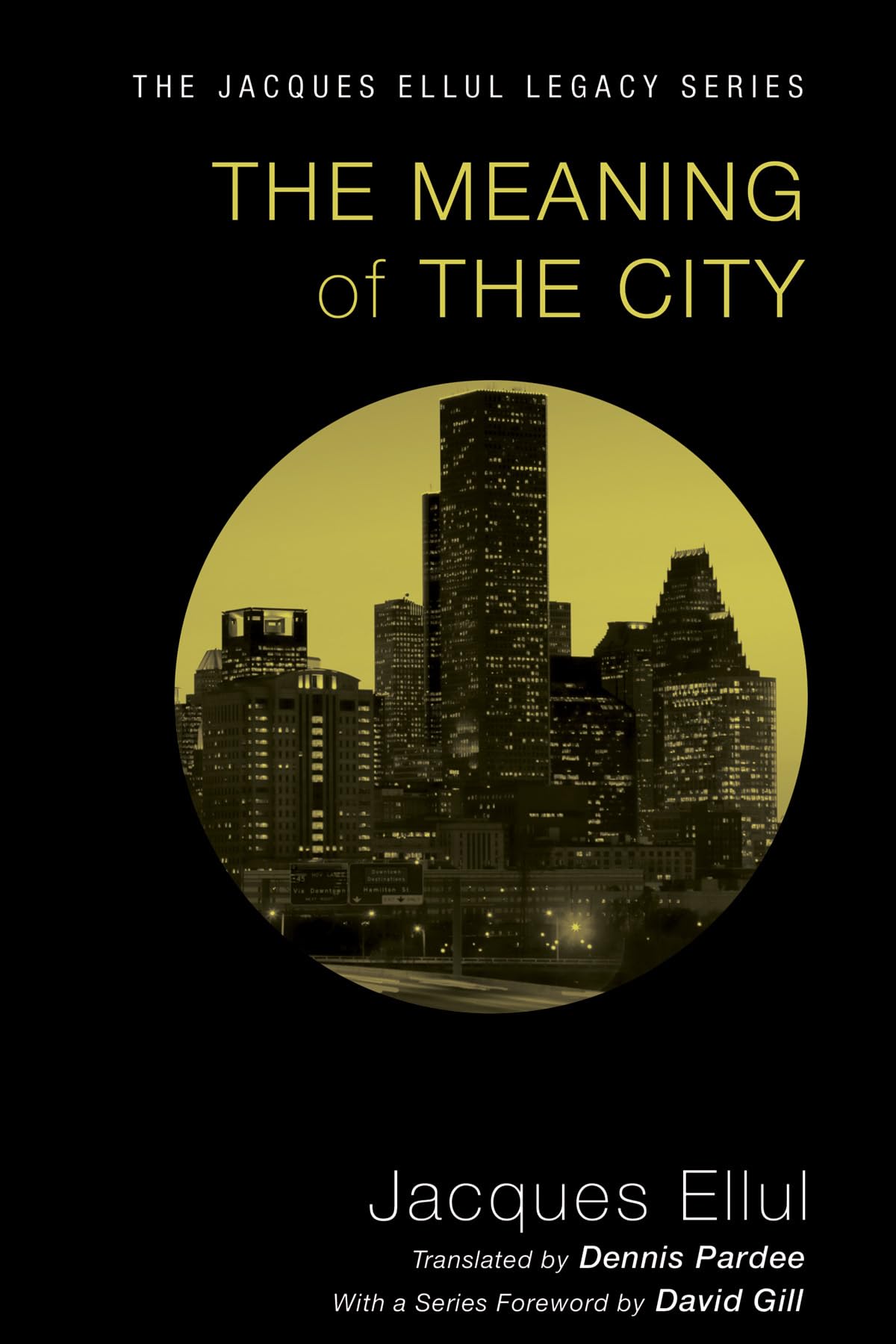 Libro: The Meaning of the City (Jacques Ellul Legacy)