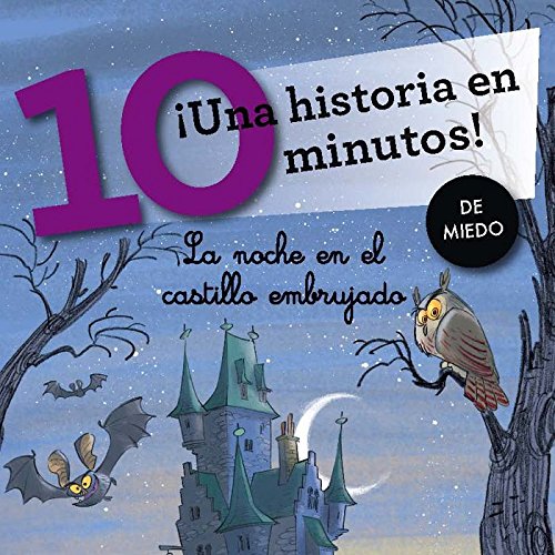 Libro: ¡Una historia en 10 minutos! La noche en el castillo embrujado