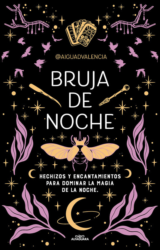 Bruja de noche: Hechizos y encantamientos para dominar la magia de la noche (No ficción ilustrados)