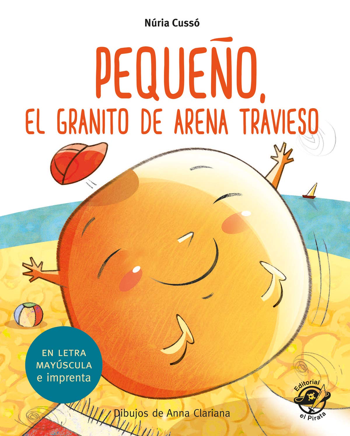 Pequeño, el granito de arena travieso: En letra MAYÚSCULA y de imprenta: libros para niños de 5 y 6 años: 3 (Aprender a leer en letra MAYÚSCULA e imprenta)