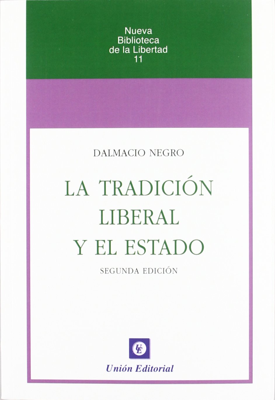 Libro: La tradición liberal y el Estado (Nueva biblioteca de la libertad)