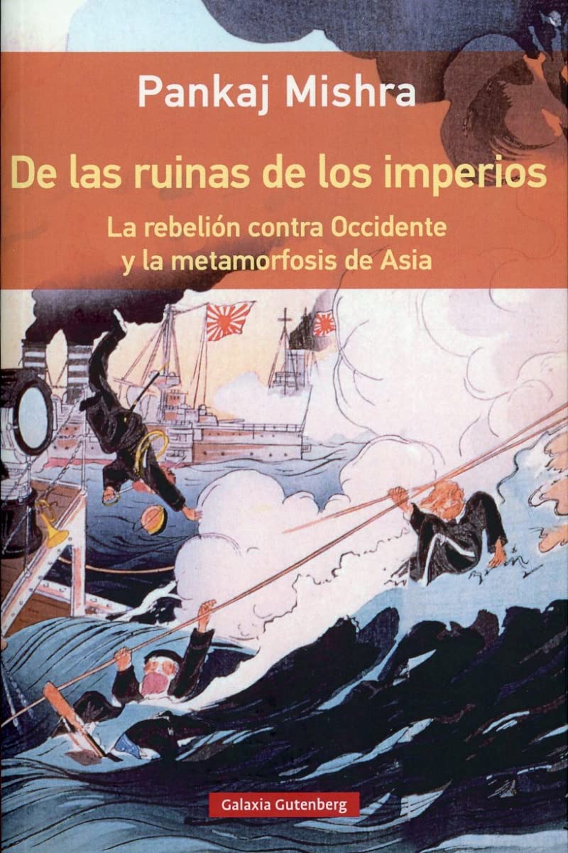 Libro: De las ruinas de los imperios- Rústica: La rebelión contra Occidente y la metamorfosis de Asia