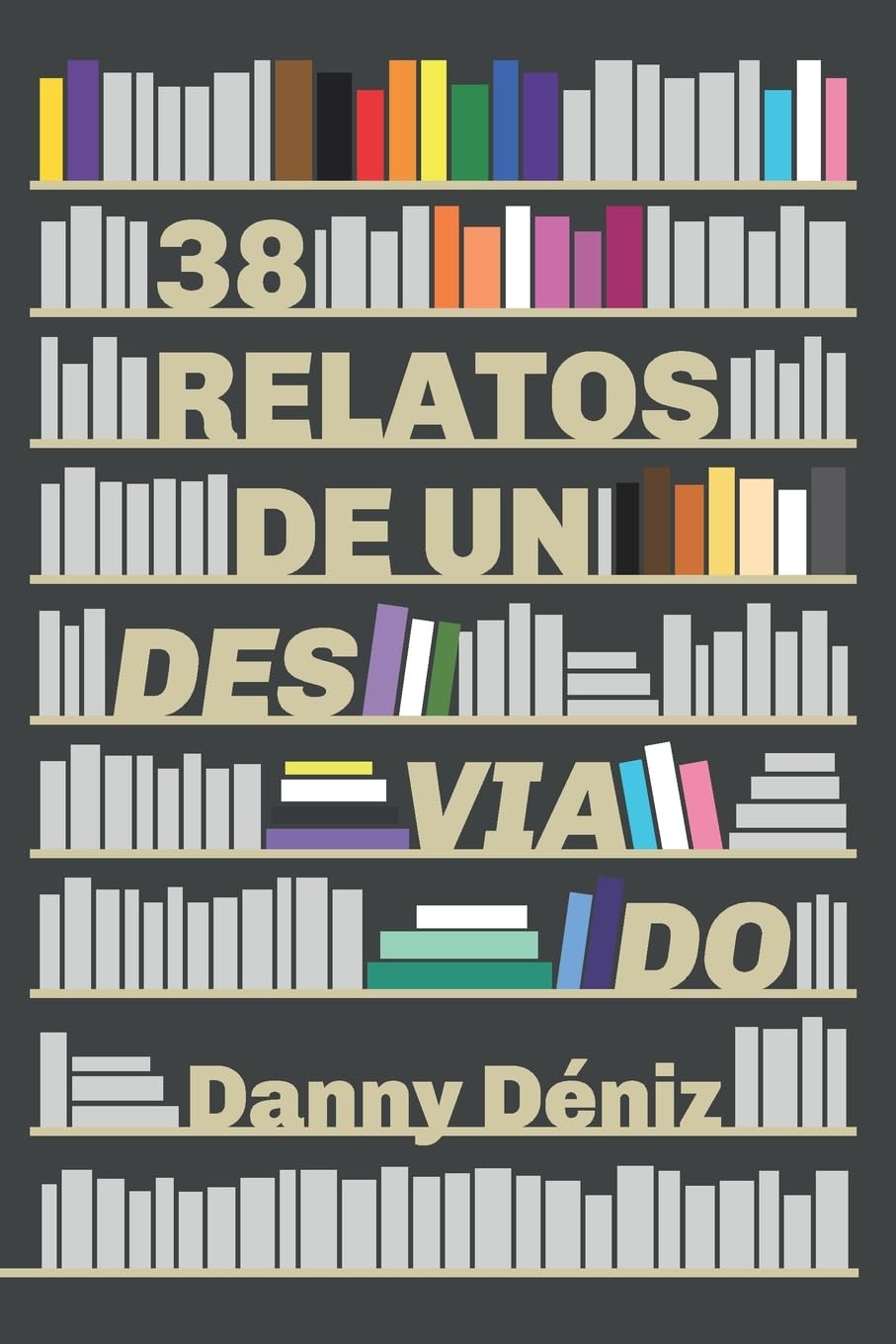 Libro: 38 relatos de un desviado