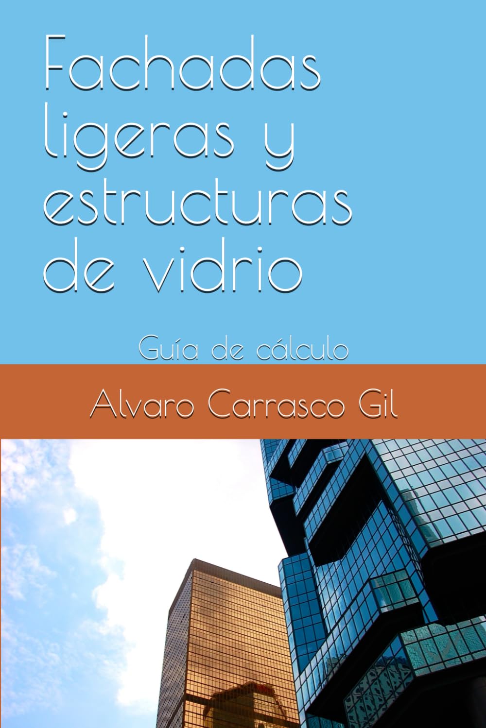 Libro: Fachadas ligeras y estructuras de vidrio: Guía de cálculo