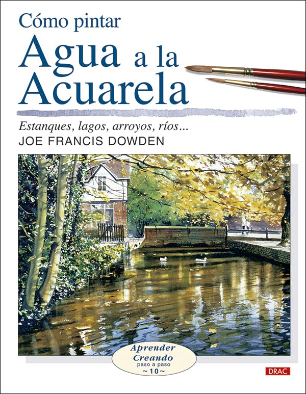 Libro: Cómo pintar agua a la acuarela (APRENDER CREANDO PASA A PASO)