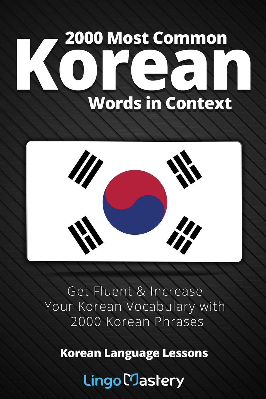 Libro: 2000 Most Common Korean Words in Context: Get Fluent & Increase Your Korean Vocabulary with 2000 Korean Phrases (Korean Language Lessons)
