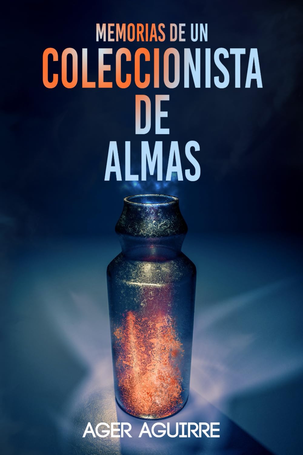 Libro: MEMORIAS DE UN COLECCIONISTA DE ALMAS: La historia de un asesino en serie.