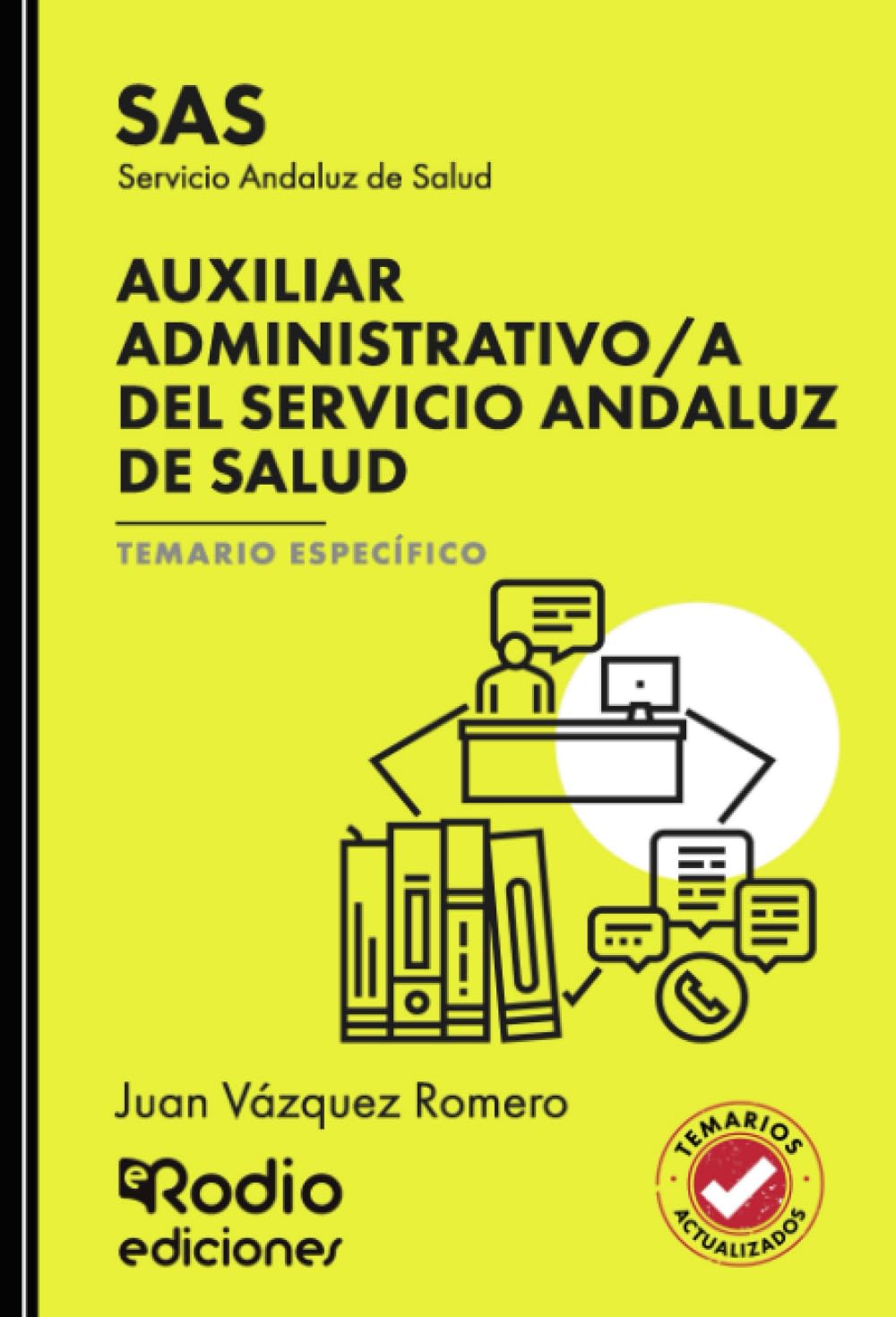 Libro: Auxiliar Administrativo/a del Servicio Andaluz de Salud. SAS. Temario Específico (OPOSICIONES)