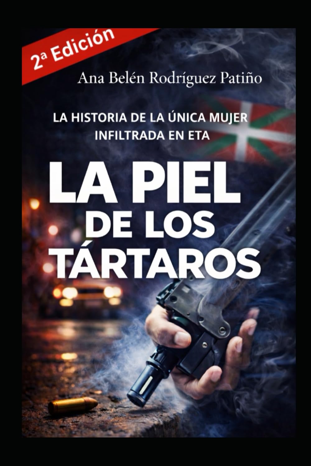 Libro: LA PIEL DE LOS TÁRTAROS: La única policía infiltrada en ETA (basada en hechos reales)