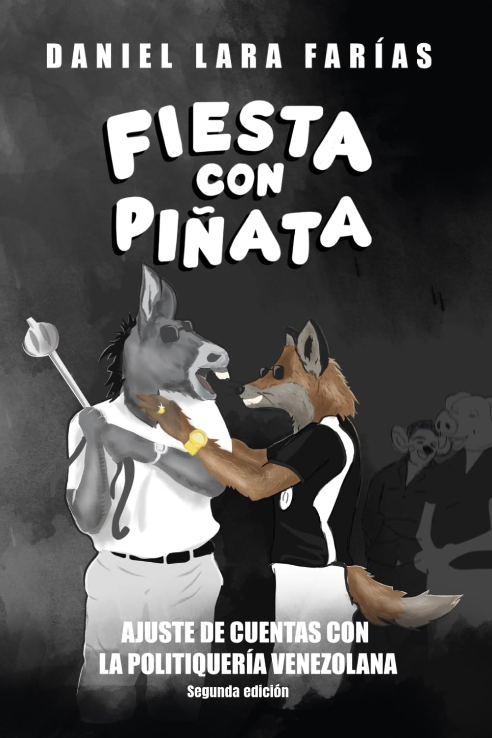Libro: Fiesta con piñata: Ajuste de cuentas con la politiquería venezolana