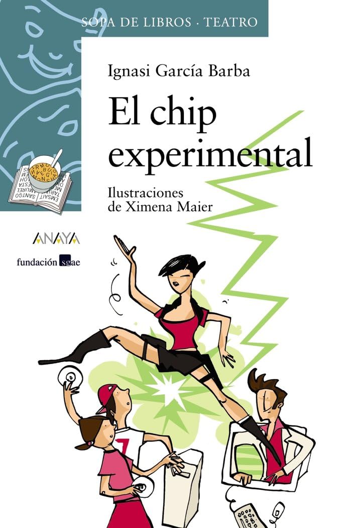 Libro: El chip experimental (LITERATURA INFANTIL - Sopa de Libros (Teatro))