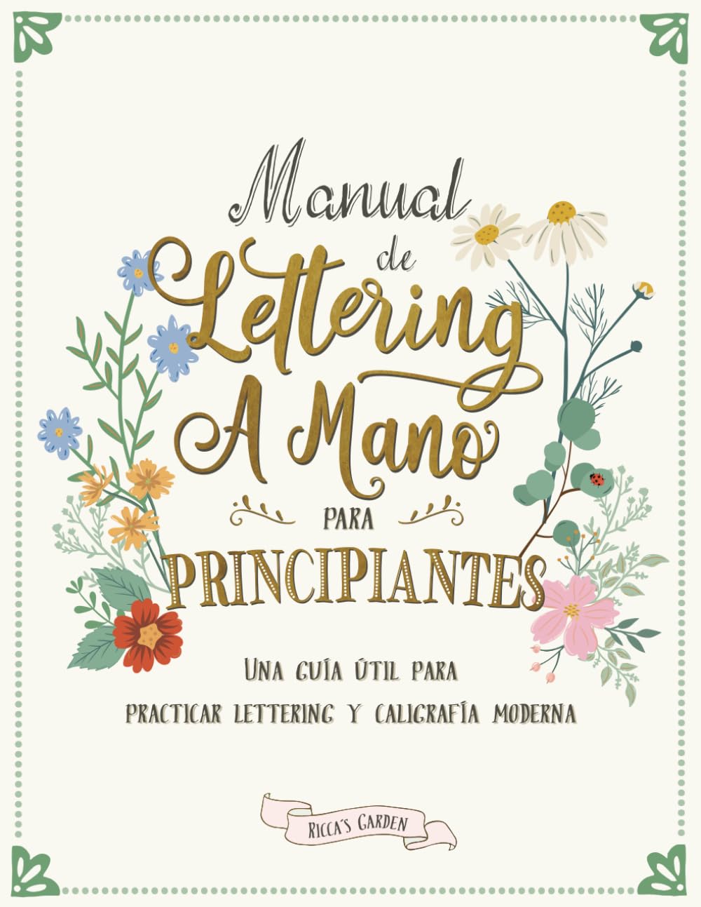 Libro: Manual de lettering a mano para principiantes: Una guía útil para practicar lettering y caligrafía moderna