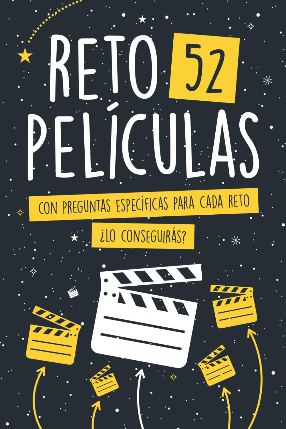 Libro: Reto 52 Películas: Con preguntas específicas para cada reto, ¿lo conseguirás? (Spanish Edition)