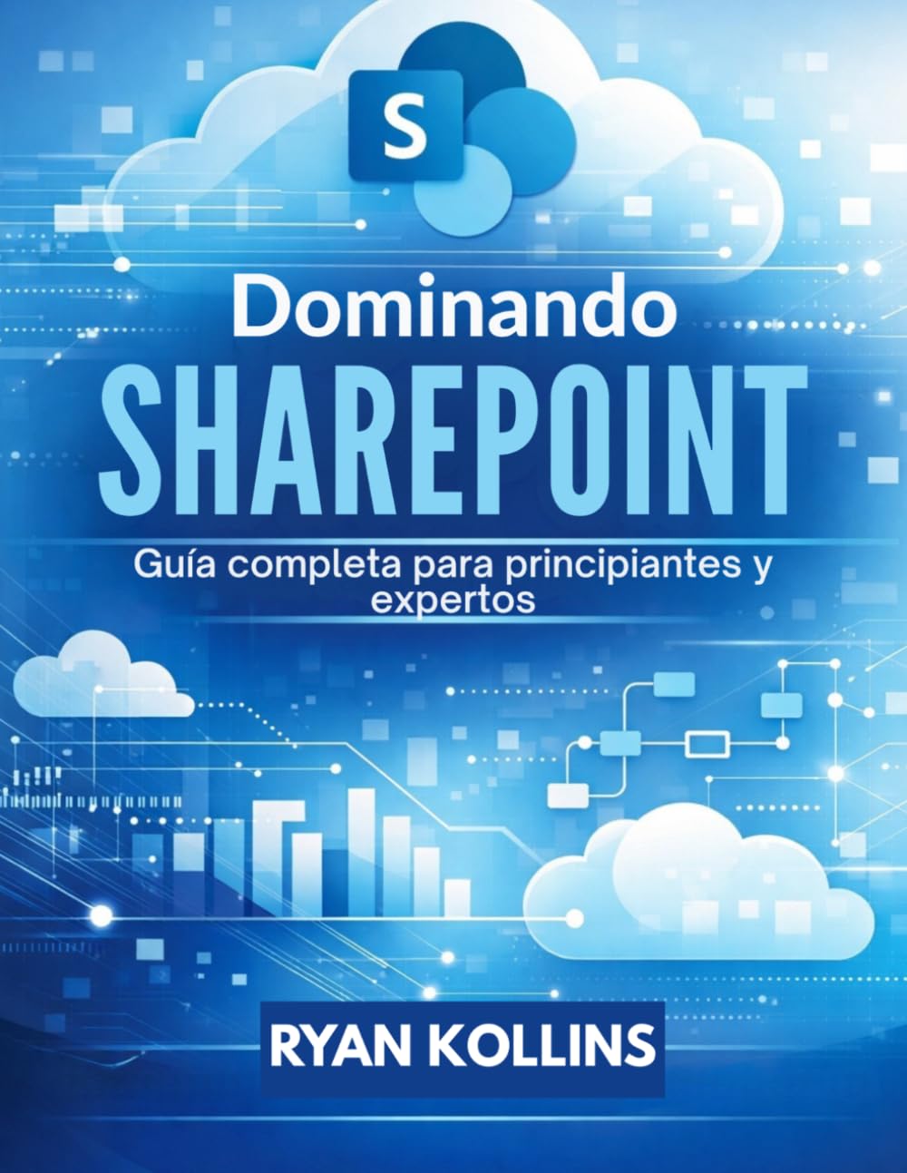 Libro: Dominando SharePoint: Guía completa para principiantes y expertos