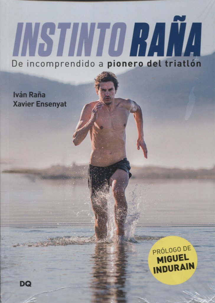Libro: Instinto Raña: De incomprendido a pionero del triatlón