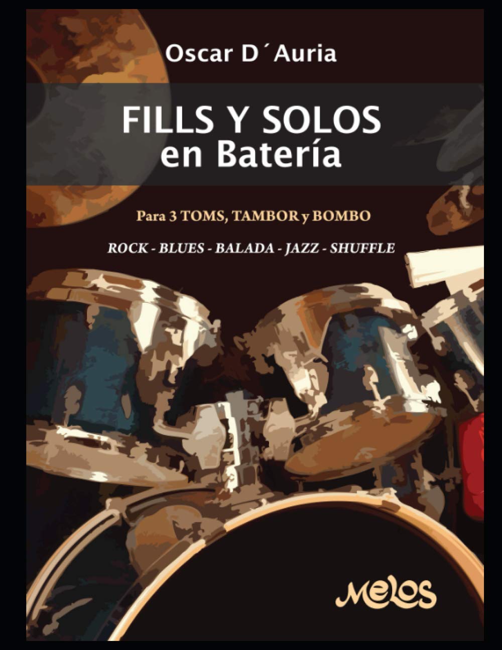 Libro: Fills y solos en batería: Para 3 Toms, Tambor y Bombo (Batería y percusión - Como tocar - Método) (Spanish Edition)