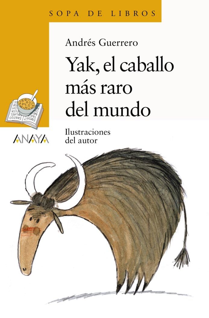Libro: Yak, el caballo más raro del mundo (LITERATURA INFANTIL - Sopa de Libros)