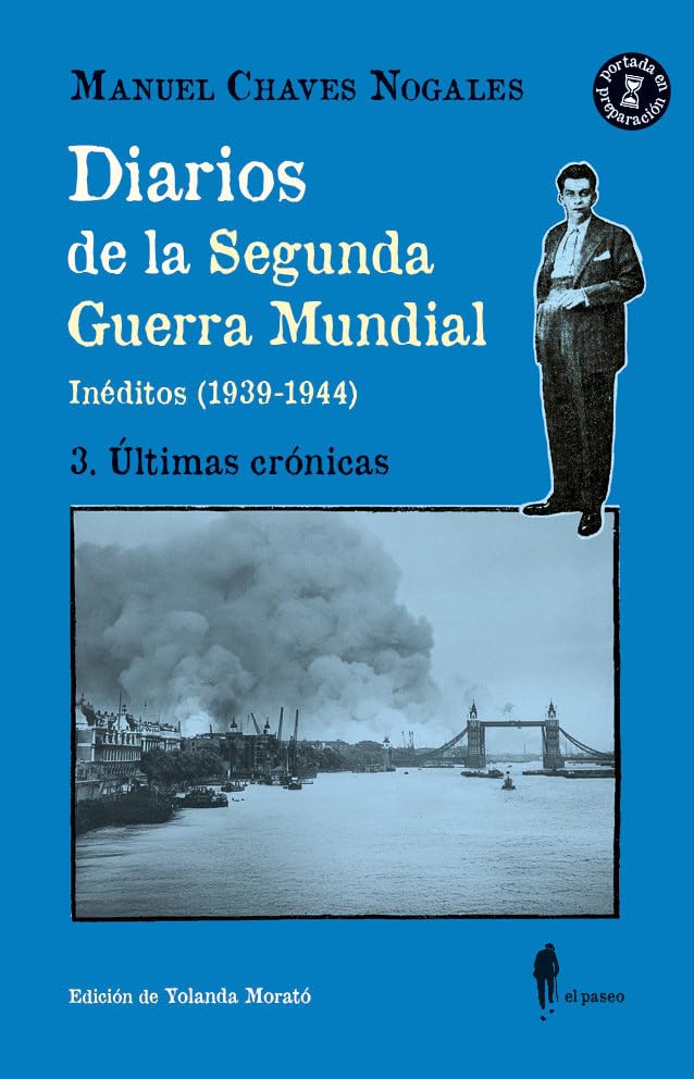 Libro: Diarios de la Segunda Guerra Mundial. 3. Últimas crónicas: (Inéditos 1939-1944)