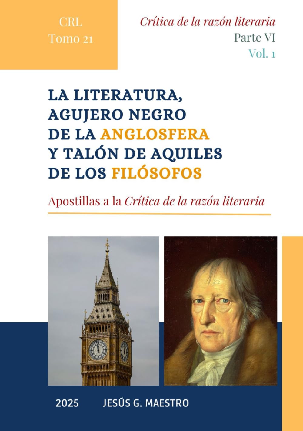 Libro: La literatura, agujero negro de la Anglosfera y Talón de Aquiles de los filósofos: Apostillas a la Crítica de la razón literaria (Spanish Edition)