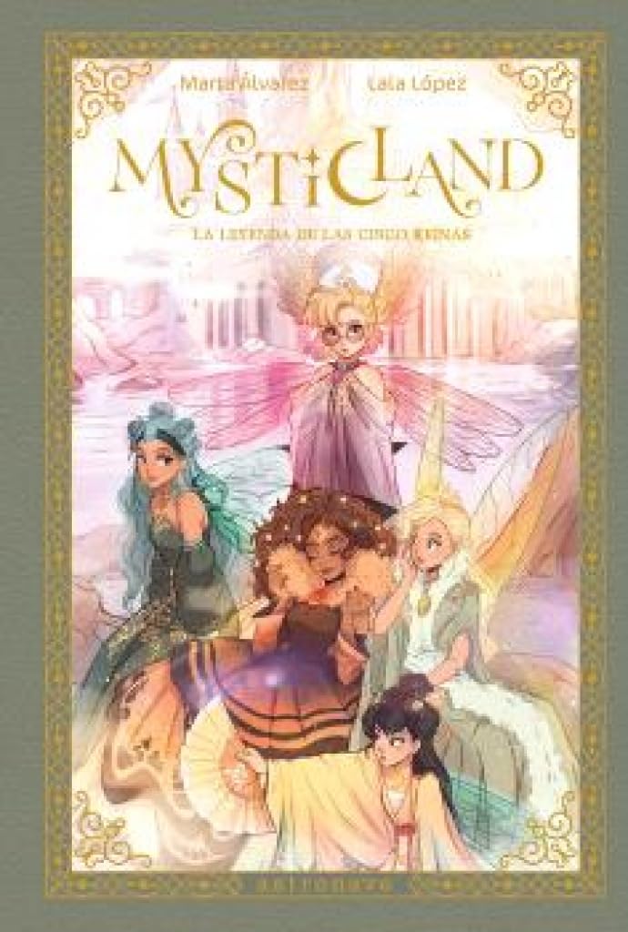 Libro: MYSTICLAND. LA LEYENDA DE LAS CINCO REINAS: 1 (MYSTICAL)