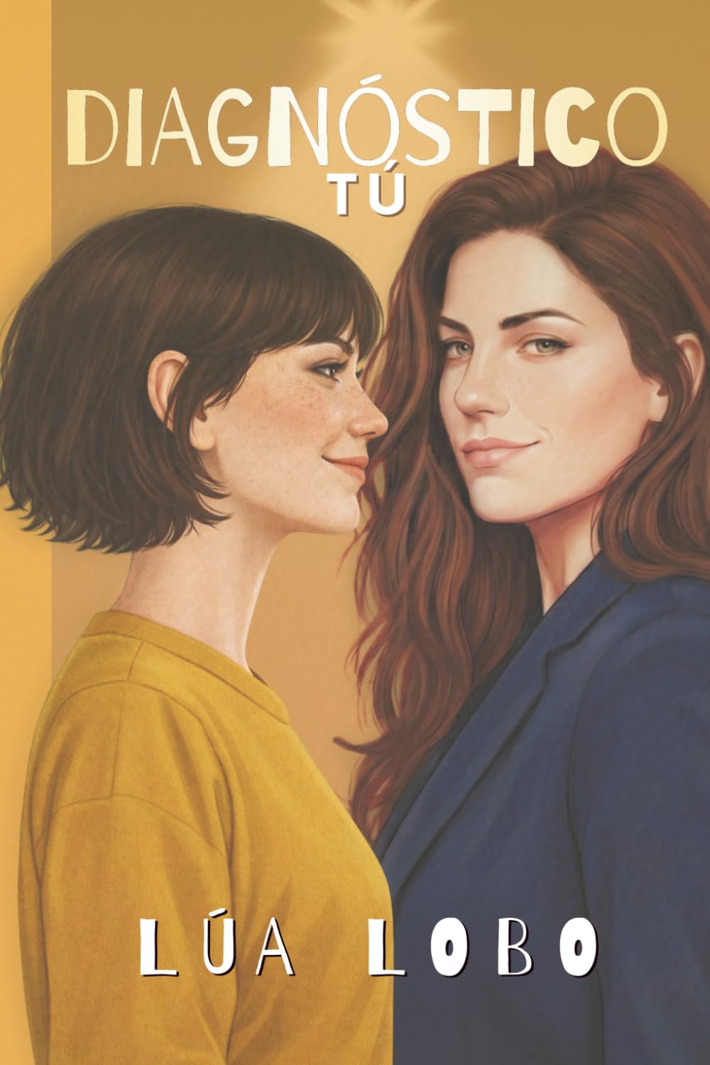 Libro: Diagnóstico: tú: Novela sáfica. Comedía romántica lésbica. (Entre nosotras)
