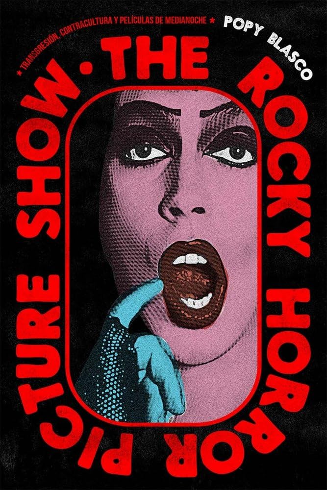 Libro: The Rocky Horror Picture Show: Transgresión, contracultura y películas de medianoche