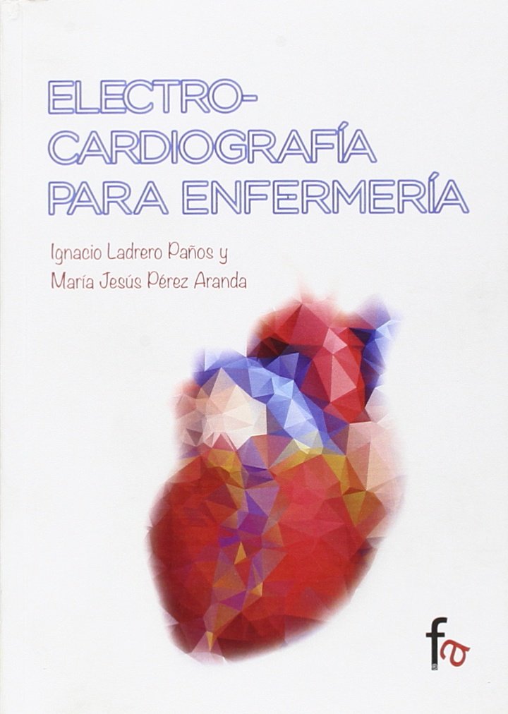Libro: Electrocardiografía para enfermería (URGENCIAS / EMERGENCIAS)
