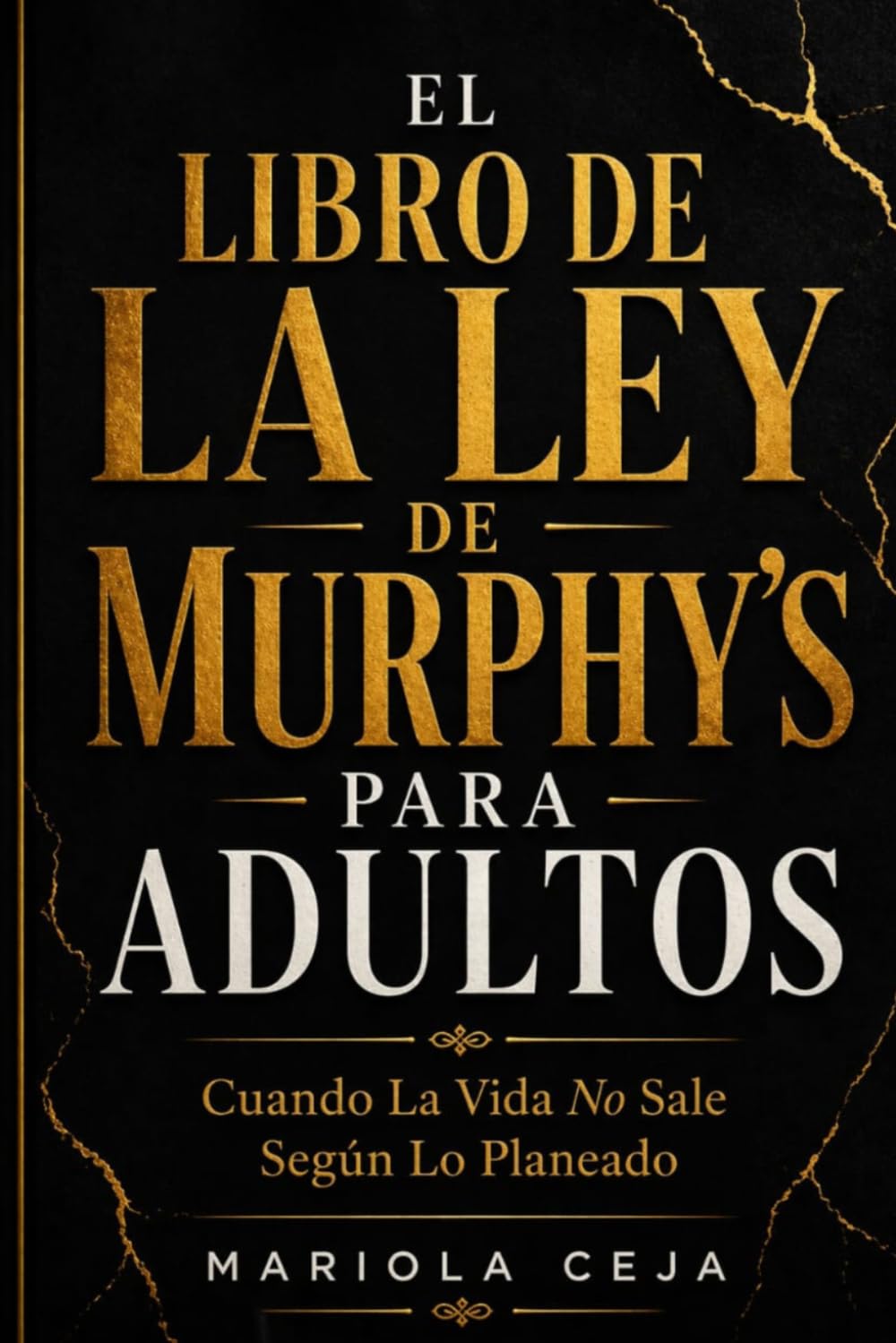 Libro: EL LIBRO DE LA LEY DE MURPHY PARA ADULTOS: Cuando la vida no sale según lo planeado