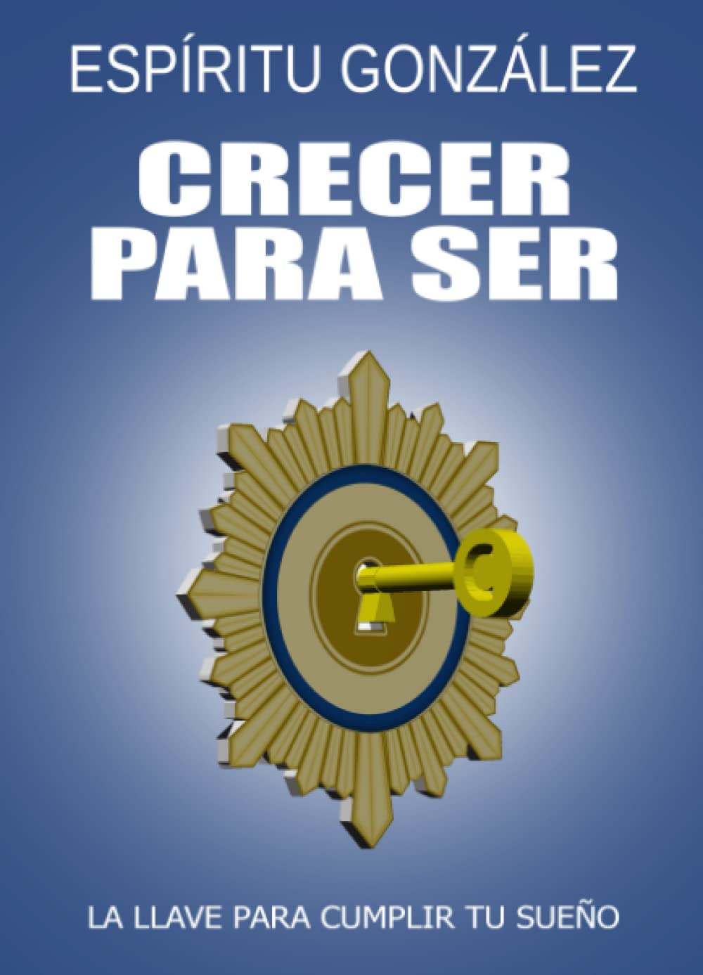 Libro: Crecer para ser (El libro de Espíritu González)