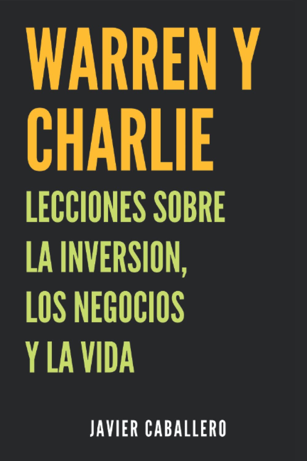 Libro: Warren y Charlie: Lecciones sobre la inversión, los negocios y la vida